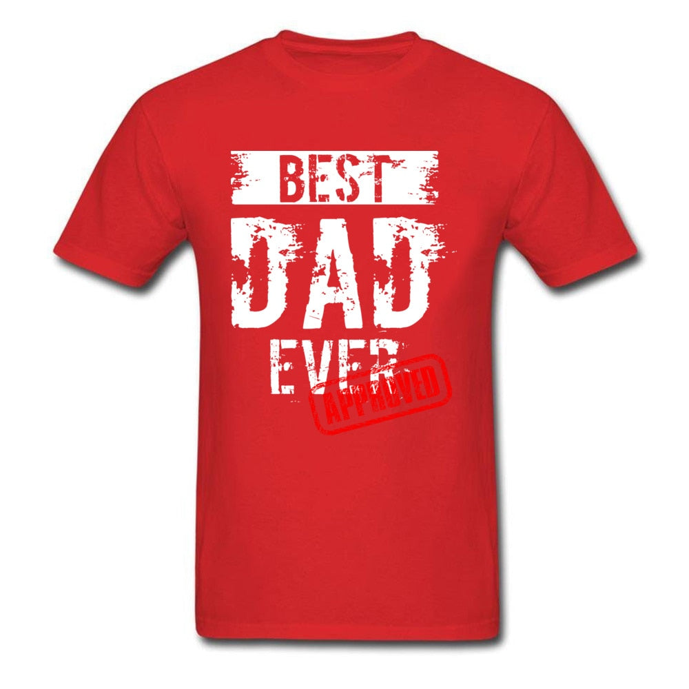 Best Dad Ever. Approved T Shirt Father Day Tshirt Mens T-shirts 100% Cotton Tops Funny Letter Tees Europe Clothing Black