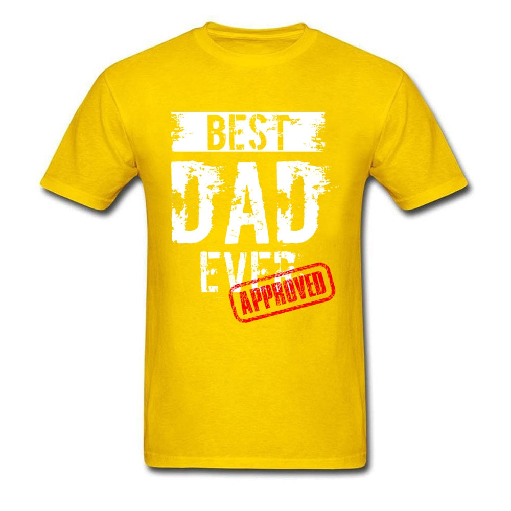 Best Dad Ever. Approved T Shirt Father Day Tshirt Mens T-shirts 100% Cotton Tops Funny Letter Tees Europe Clothing Black