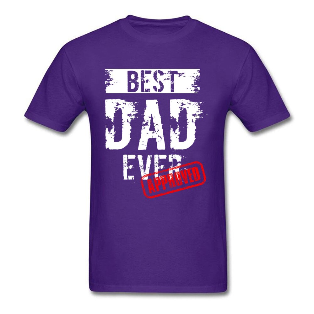 Best Dad Ever. Approved T Shirt Father Day Tshirt Mens T-shirts 100% Cotton Tops Funny Letter Tees Europe Clothing Black